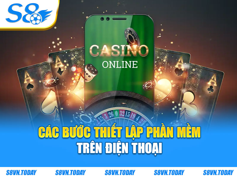 Các bước thiết lập phần mềm trên điện thoại