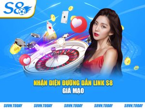 Nhận diện đường dẫn link S8 giả mạo