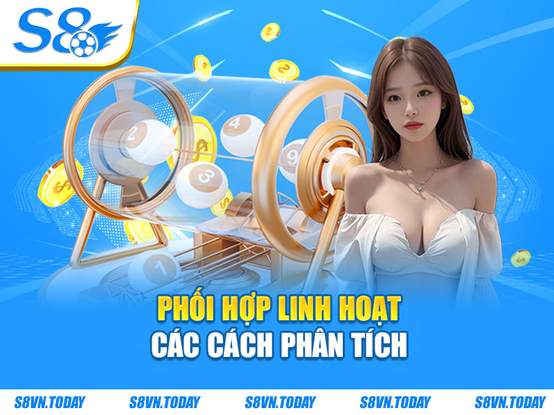 Phối hợp linh hoạt các cách phân tích