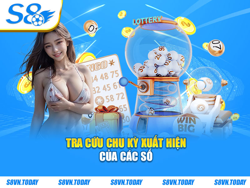 Tra cứu chu kỳ xuất hiện của các số